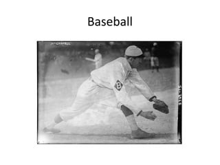 Baseball
 