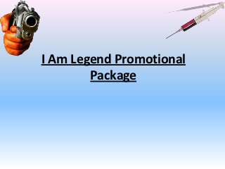 I Am Legend Promotional
        Package
 