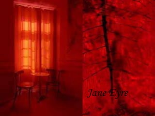 Jane Eyre
 