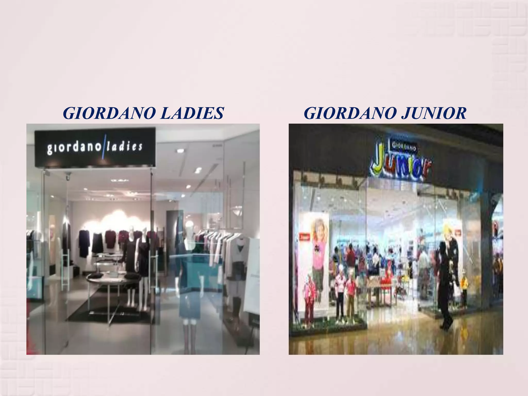 GIORDANO LADIES   GIORDANO JUNIOR
 