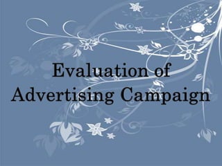 Evaluation of
Advertising Campaign
 