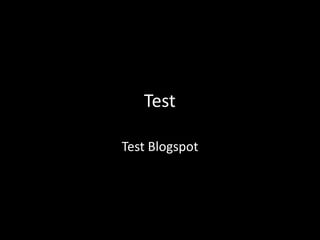 Test

Test Blogspot
 