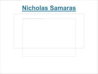 Nicholas Samaras
 