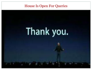 House Is Open For Queries
 