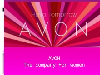 AVON
The company for women
 