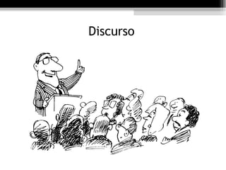 Discurso
 