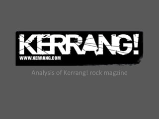 Analysis of Kerrang! rock magzine
 