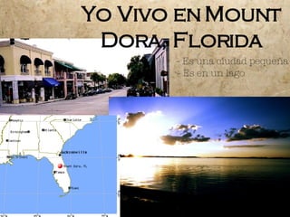 Yo Vivo en Mount Dora, Florida - Es una ciudad pequeña - Es en un lago