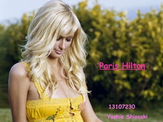 ♡ Paris Hilton ♡ 13107230 Yoshie Shiosaki 