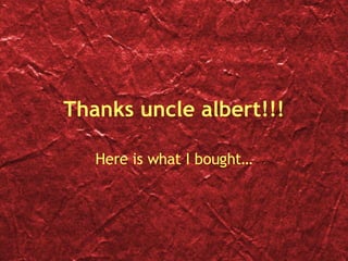 Thanks uncle albert!!! Here is what I bought… 
