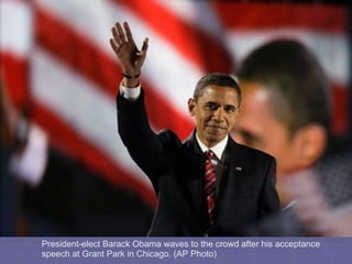 President-elect Barack Obama waves to the crowd after his acceptance speech at Grant Park in Chicago. (AP Photo)  