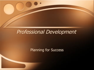 Professional Development Planning for Success 