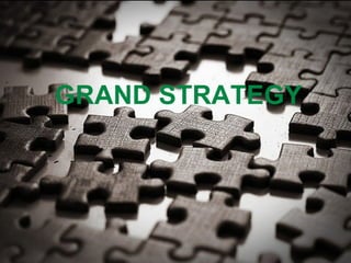 GRAND STRATEGY 