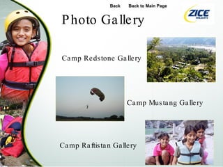 Photo Gallery Camp Redstone Gallery Camp Mustang Gallery Camp Raftistan Gallery Back Back to Main Page 