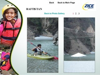 Back Back to Main Page Back to Photo Gallery 1 2 3 RAFTISTAN 