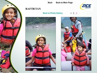 Back Back to Main Page Back to Photo Gallery 1 2 3 RAFTISTAN 