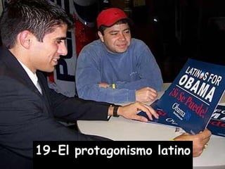 19-El protagonismo latino 