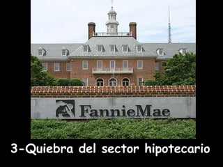 3-Quiebra del sector hipotecario 