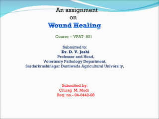 Course = VPAT- 801 Submitted to: Dr. D. V. Joshi Professor and Head, Veterinary Pathology Department, Sardarkrushinagar Dantiwada Agricultural University, Submitted by: Chirag  M. Modi Reg. no.- 04-0442-08 