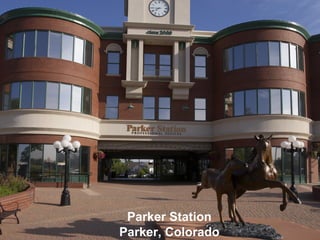 Parker Station Parker, Colorado 