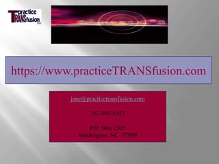 https://www.practiceTRANSfusion.comjane@practicetransfusion.com252-945-6153P.O. Box 2305Washington, NC  27889