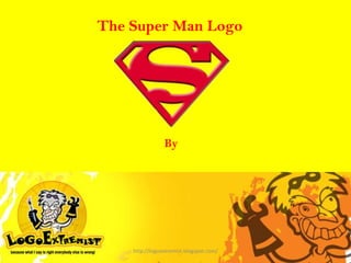 The Super Man Logo By http://logoextremist.blogspot.com/ 