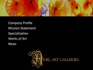 Company Profile Mission Statement Specialization Works of Art News 