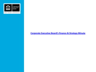Corporate Executive Board’s Finance & Strategy Minute 
