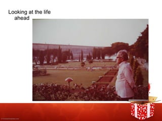 Looking at the life ahead 
