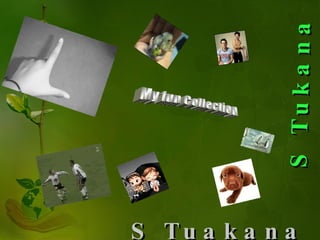 My fun Collection S Tukana S Tuakana 