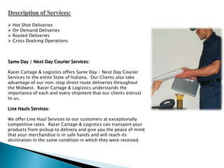 Description of Services: Hot Shot Deliveries