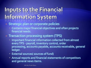 Characteristics of a Management Information SystemSystem  ApproachManagement  OrientedNeed  BasedException BasedMIS By Pinaki Basu