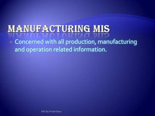 ProcessingFunctional AspectsUserUserSourceUserSourceUserSourceMIS By Pinaki Basu