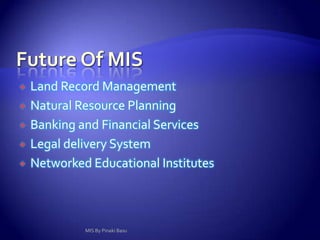 Inputs to Marketing MISStrategic plan and corporate policiesThe TPSExternal sources: The competitionThe marketMIS By Pinaki Basu