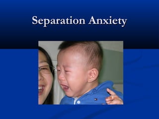 Separation Anxiety
 