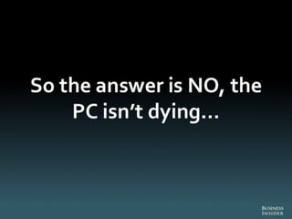The Death of PC - Full Report from Business Insider