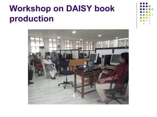 Workshop on DAISY book
production
 