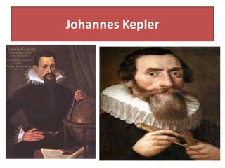 Johannes Kepler
 