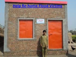 Help Re-home Flood Victims
 
