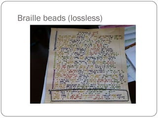 Braille beads (lossless)
 