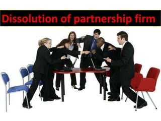 Dissolution of partnership firm
 