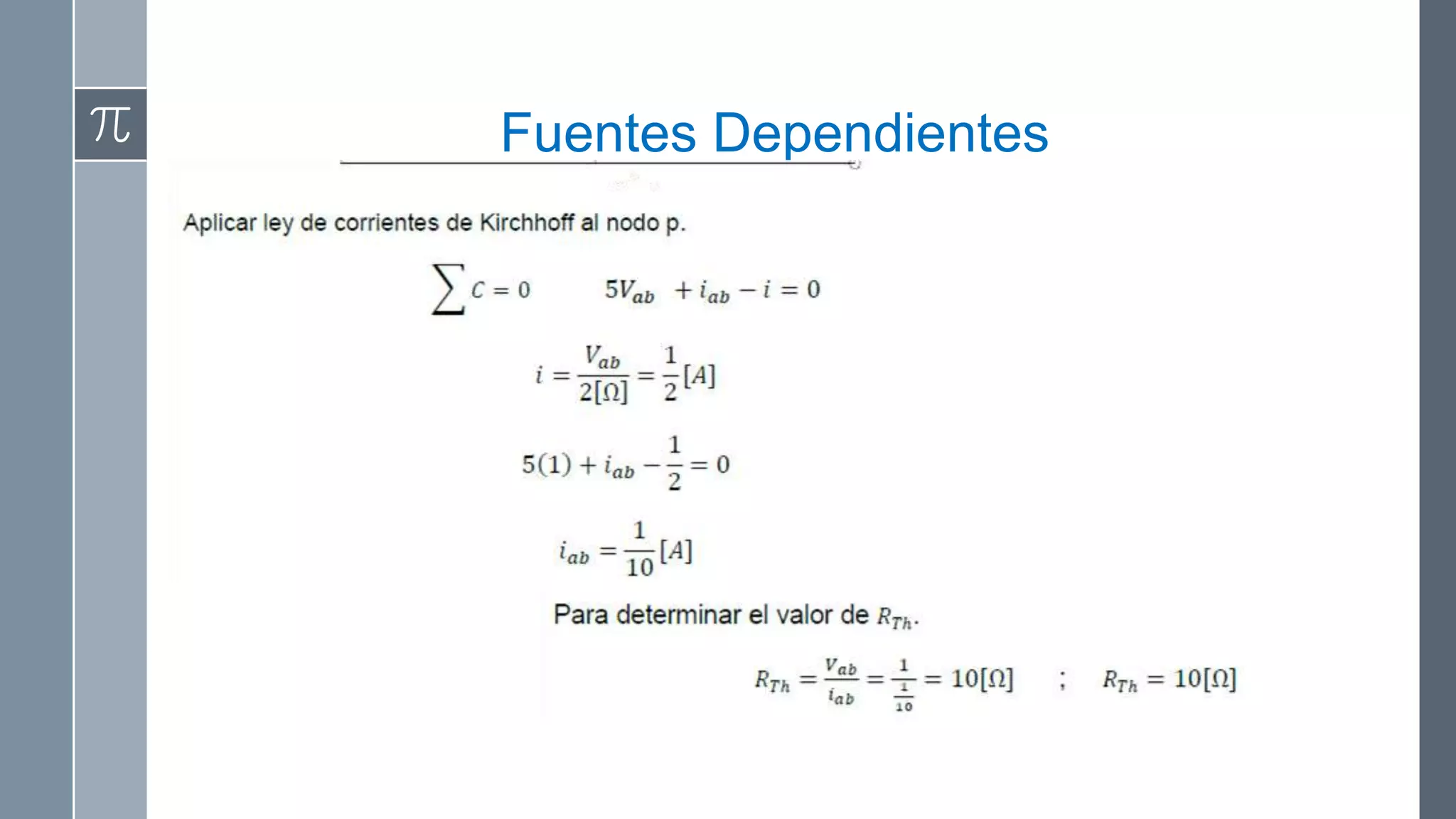 Fuentes Dependientes
 