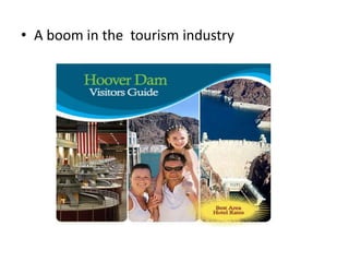 • A boom in the tourism industry