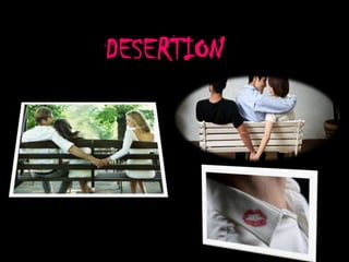 DESERTION
 