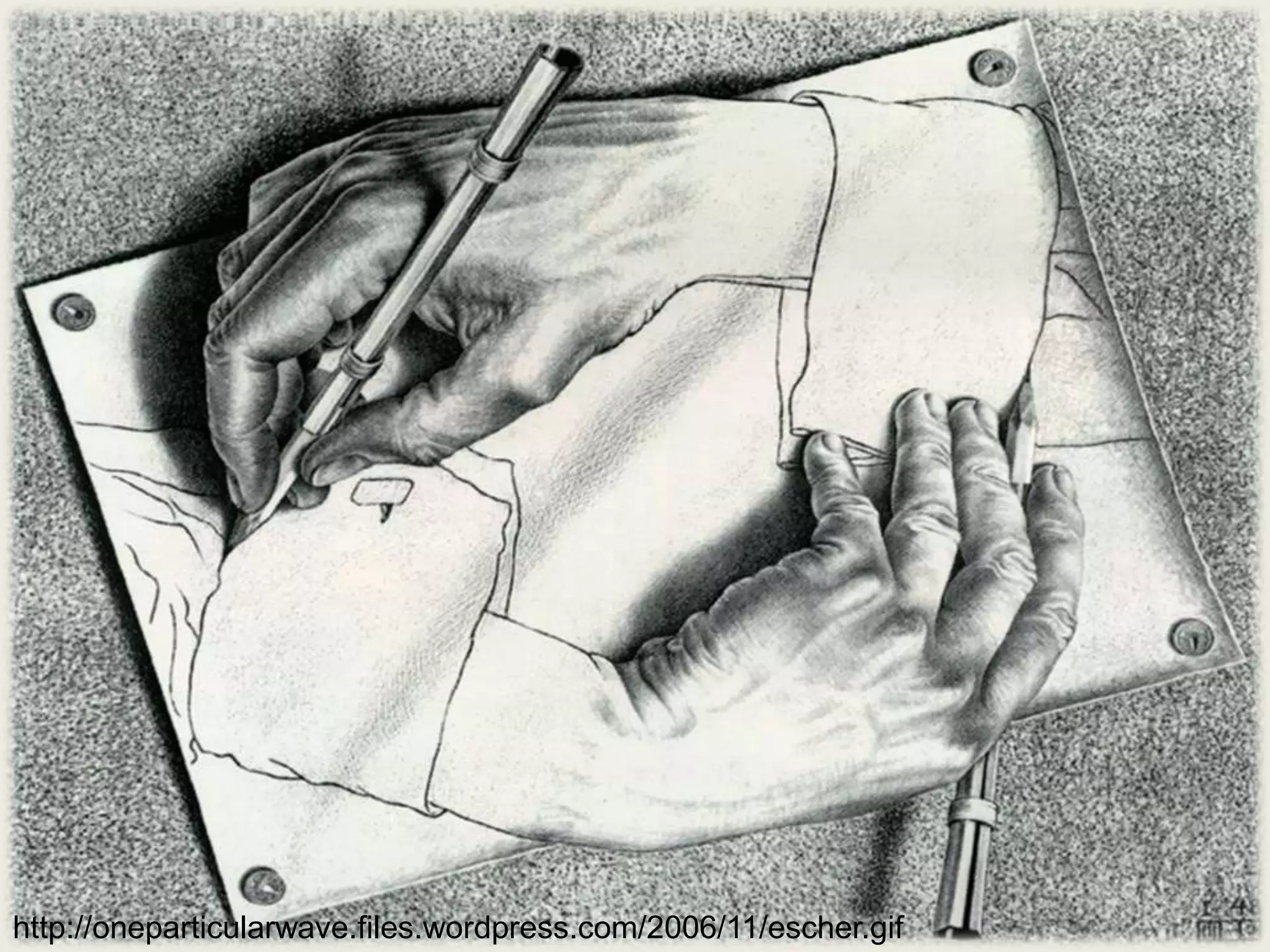 http://oneparticularwave.files.wordpress.com/2006/11/escher.gif
 