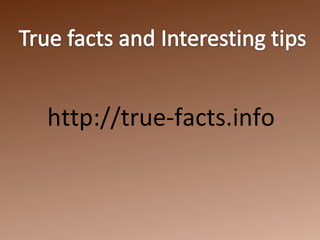 http://true-facts.info
 