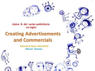Creating Comercial Creating Advertisements and Commercials | PPTX