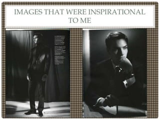 IMAGES THAT WERE INSPIRATIONAL
            TO ME
 