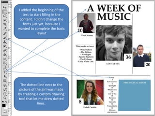 I added the beginning of the
   text to start filling in the
 content. I didn’t change the
   fonts just yet, because I
wa...