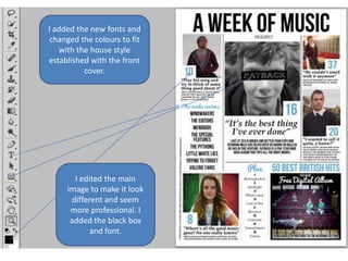 I added the new fonts and
 changed the colours to fit
   with the house style
established with the front
          cover.
...